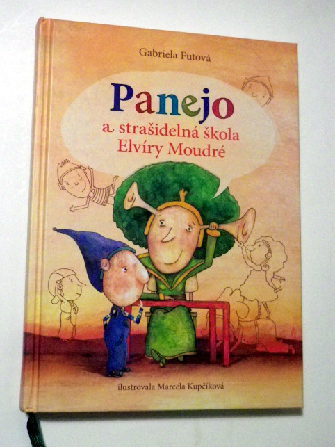 Gabriela Futová PANEJO A STRAŠIDELNÁ ŠKOLA ELVÍRY MOUDRÉ