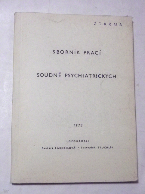 Svatava Lakosilová SBORNÍK PRACÍ SOUDNĚ PSYCHIATRICKÝCH