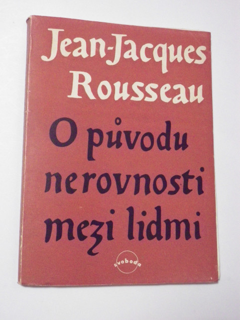 Jean Jacques Rousseau O PŮVODU NEROVNOSTI MEZI LIDMI