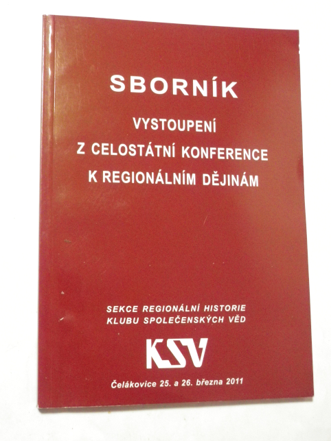 SBORNÍK VYSTOUPENÍ Z CELOSTÁTNÍ KONFERENCE K REGIONÁLNÍM DĚJINÁM