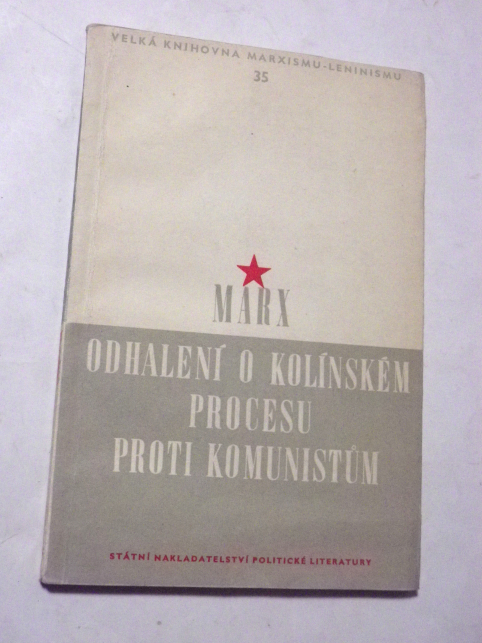 Marx ODHALENÍ O KOLÍNSKÉM PROCESU PROTI KOMUNISTŮM