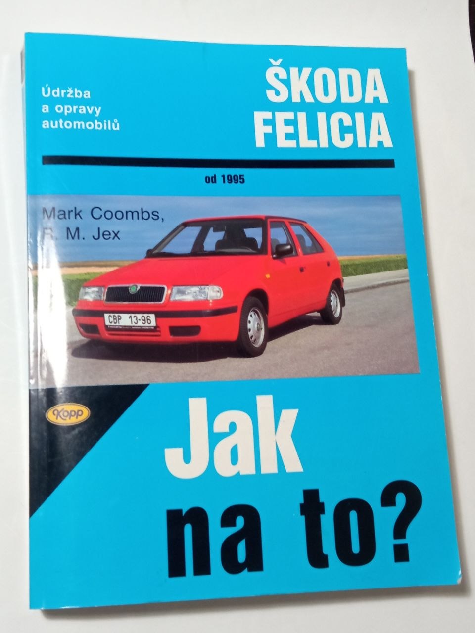 Mark Coombs ŠKODA FELICIA JAK NA TO?