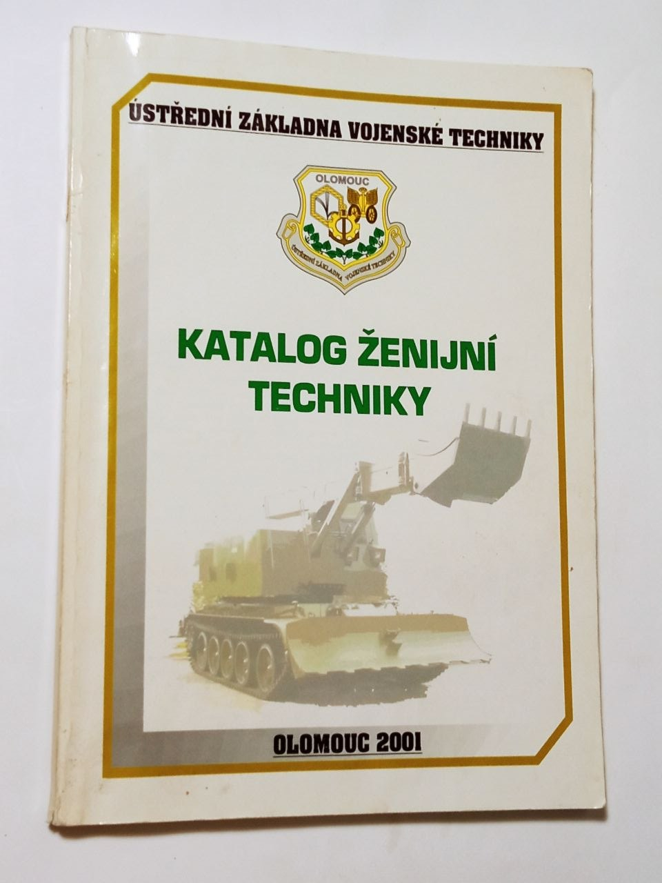Jaroslav Kohoutek KATALOG ŽENIJNÍ TECHNIKY Olomouc 2001