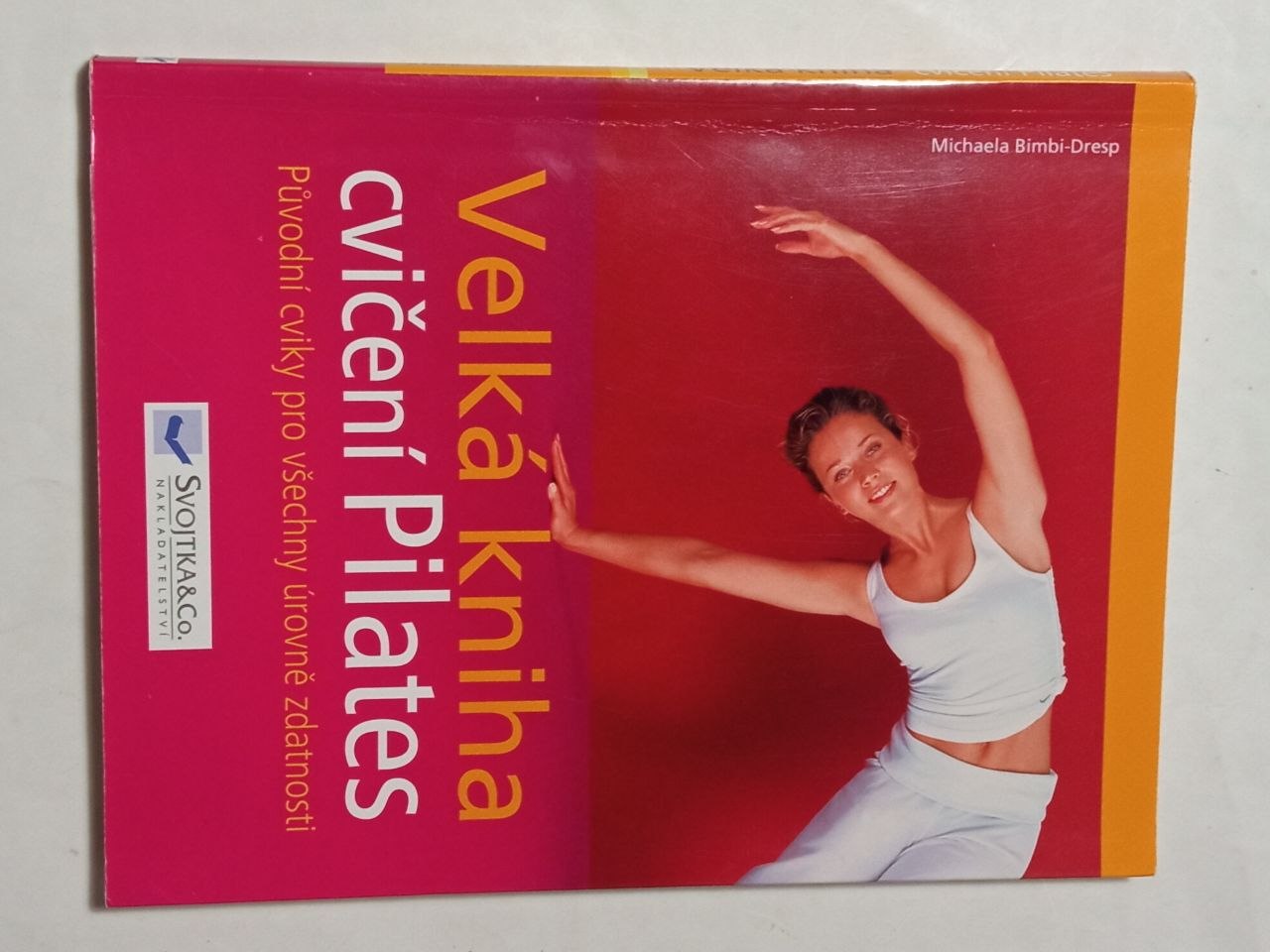 Michaela Bimbi Dresp VELKÁ KNIHA CVIČENÍ PILATES
