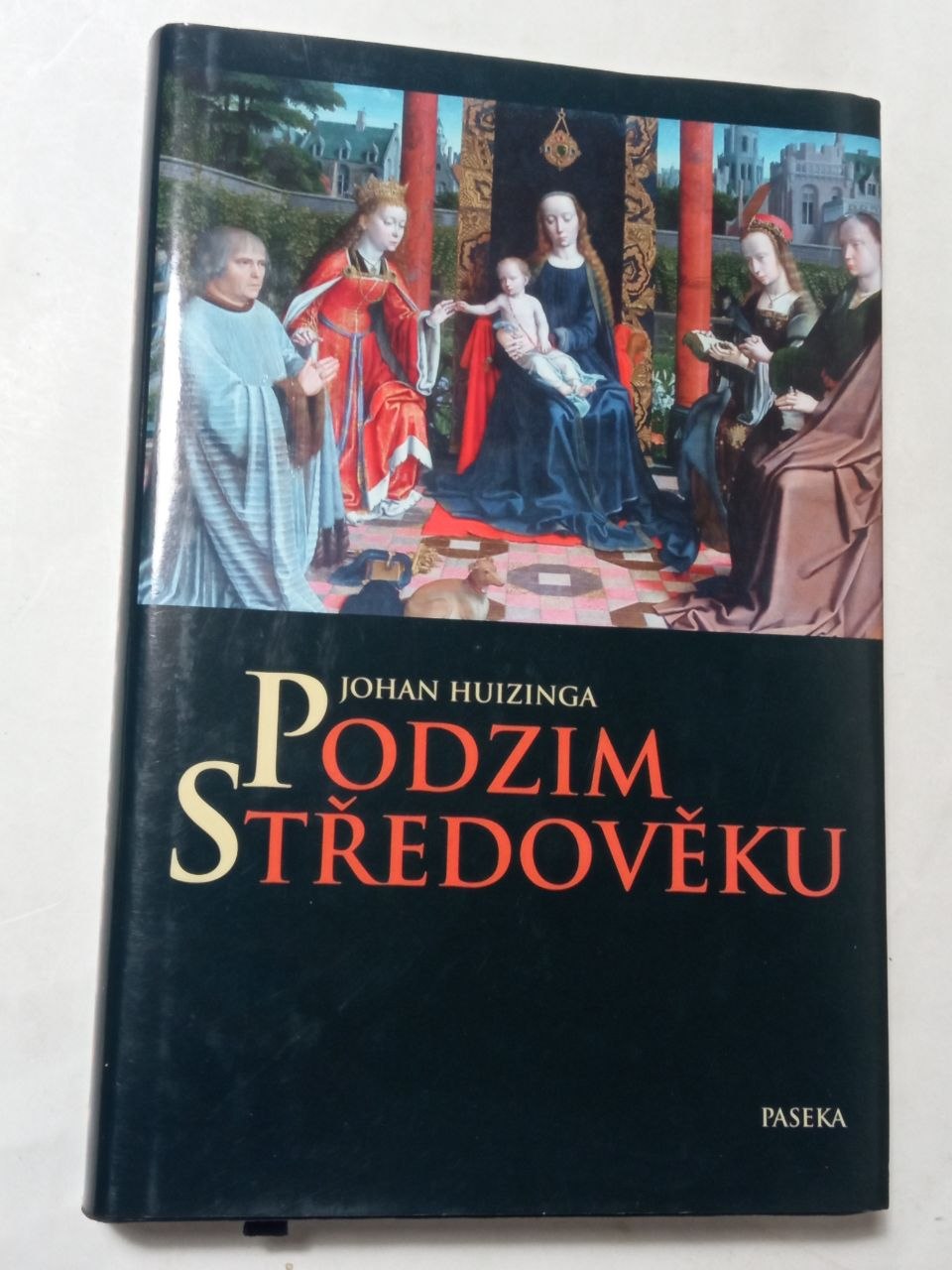 Johan Huizinga PODZIM STŘEDOVĚKU