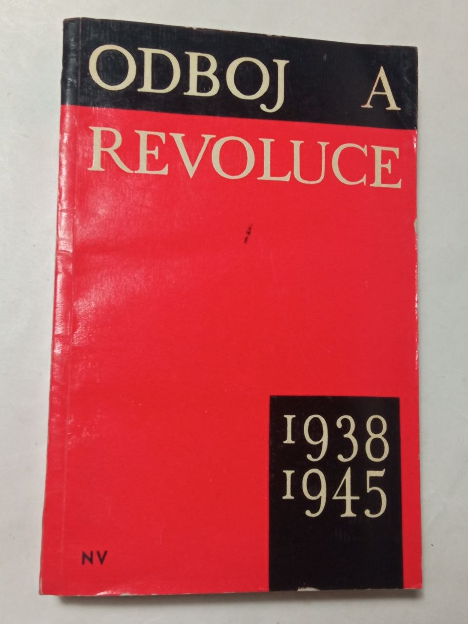 ODBOJ A REVOLUCE 1938 1945