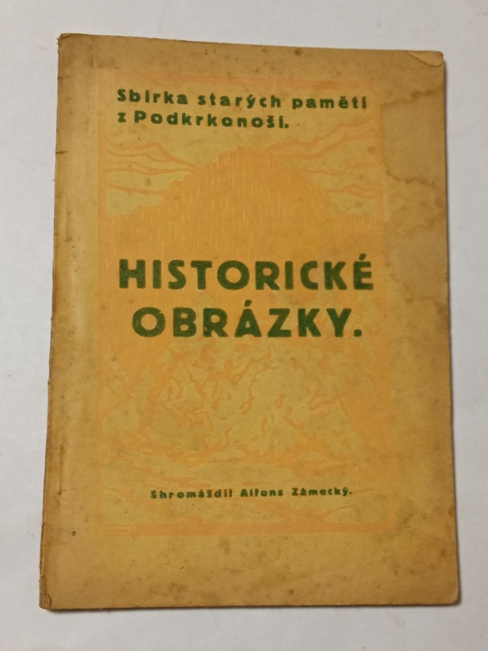 Alfons Zámecký HISTORICKÉ OBRÁZKY