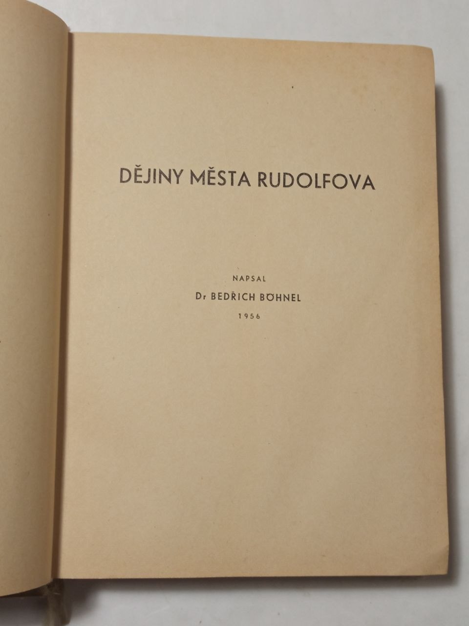 Bedřich Böhnel DĚJINY MĚSTA RUDOLFOVA