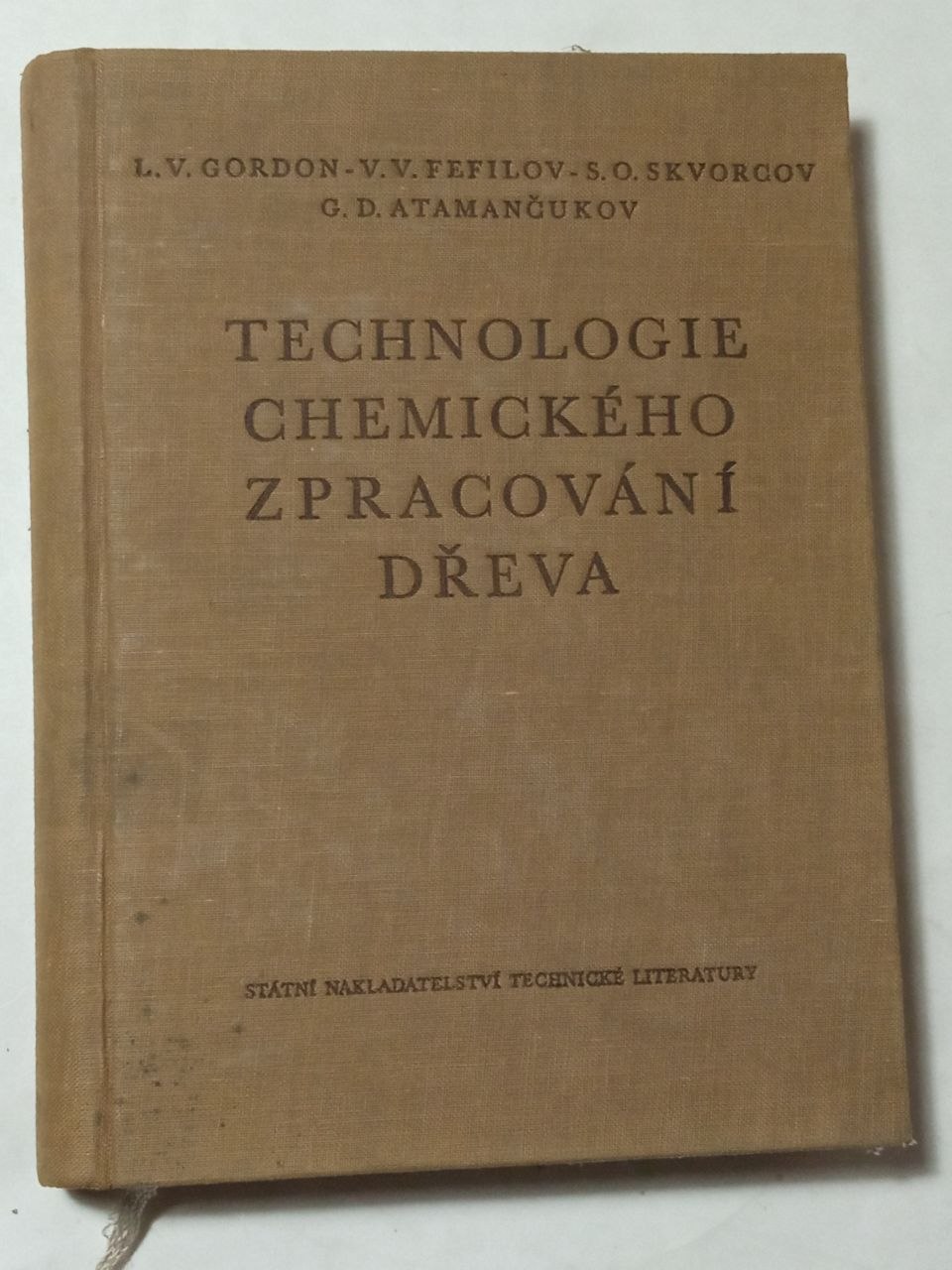 L. V. Gordon TECHNOLOGIE CHEMICKÉHO ZPRACOVÁNÍ DŘEVA