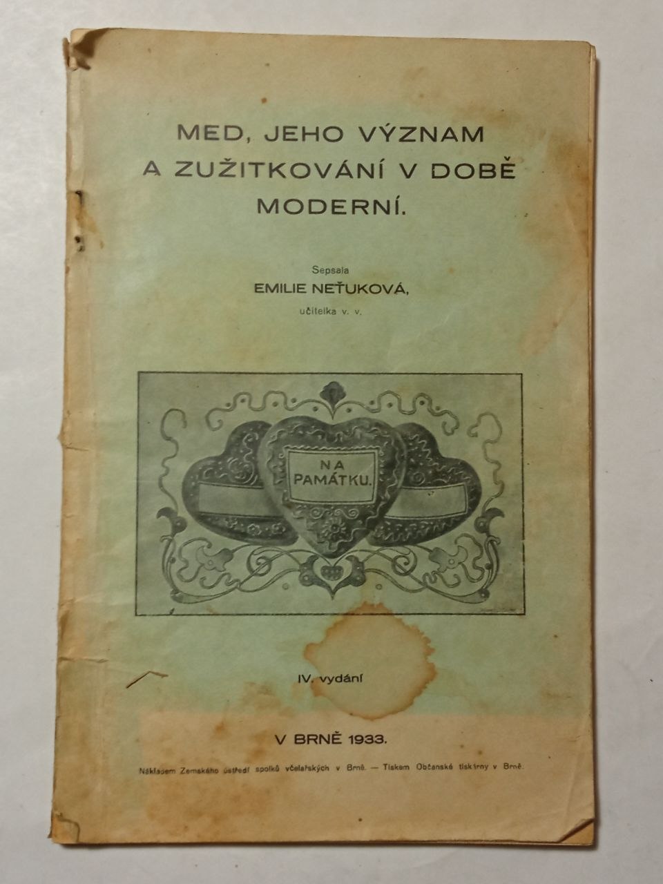 Emilie Neťuková MED, JEHO VÝZNAM A ZUŽITKOVÁNÍ V DOBĚ MODERNÍ