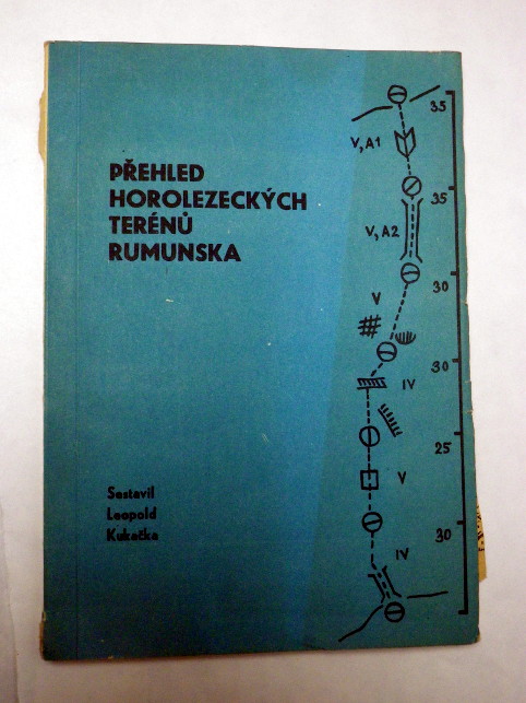 Leopold Kukačka PŘEHLED HOROLEZECKÝCH TERÉNŮ RUMUNSKA