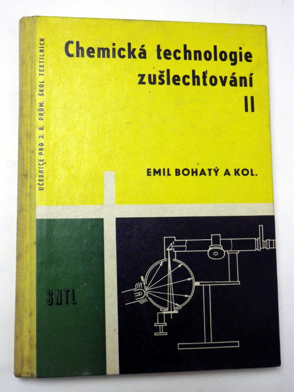 Emil Bohatý CHEMICKÁ TECHNOLOGIE ZUŠLECHŤOVÁNÍ 2