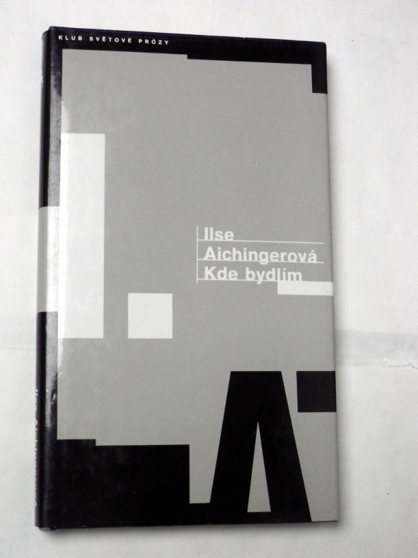 Ilse Aichingerová KDE BYDLÍM