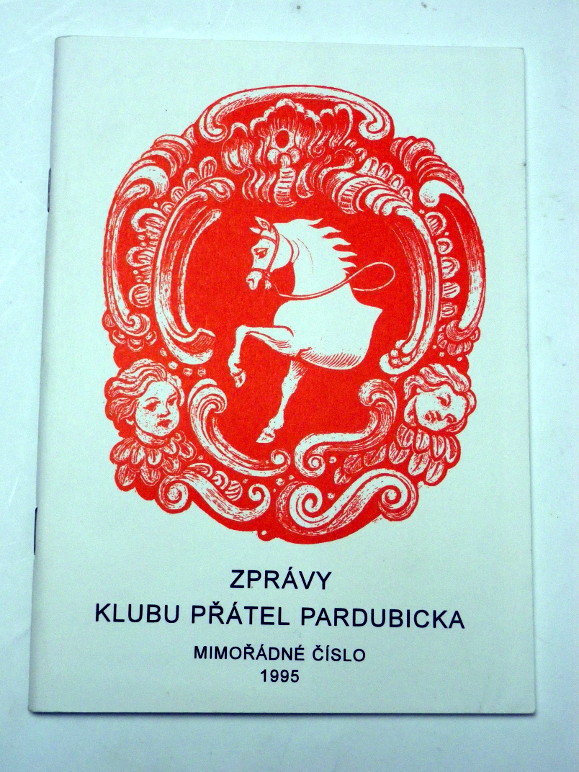 ZPRÁVY KLUBU PŘÁTEL PARDUBICKA - MIMOŘÁDNÉ ČÍSLO 1995