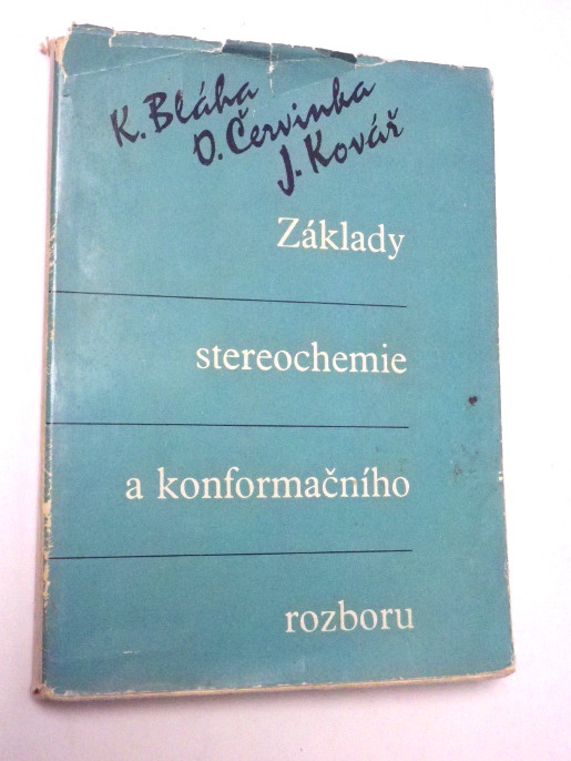 Bláha Červinka Kovář ZÁKLADY STEREOCHEMIE A KONFORMAČNÍHO ROZBORU