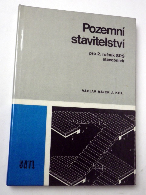 Václav Hájek POZEMNÍ STAVITELSTVÍ PRO 2. ROČNÍK SPŠ STAVEBNÍCH