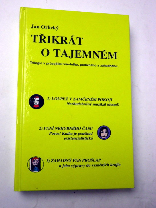 Jan Orlický TŘIKRÁT O TAJEMNÉM