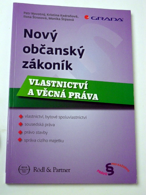 Petr Novotný NOVÝ OBČANSKÝ ZÁKONÍK VLASTNICTVÍ A VĚCNÁ PRÁVA