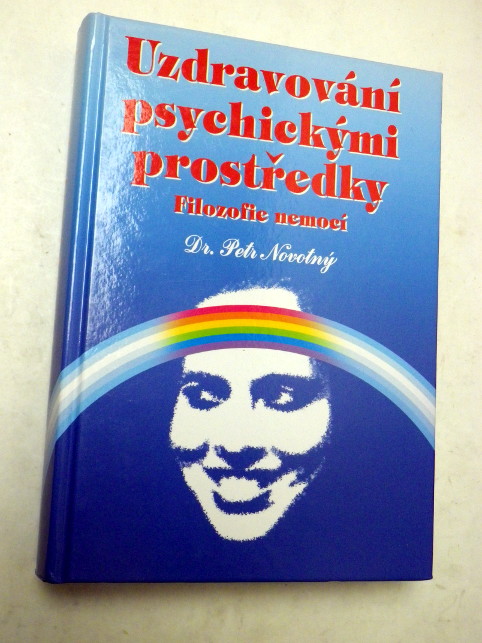 Petr Novotný UZDRAVOVÁNÍ PSYCHICKÝMI PROSTŘEDKY