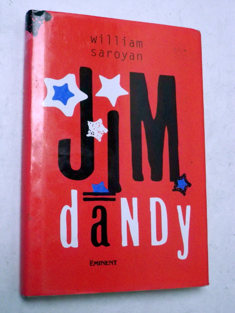 William Saroyan JIM DANDY