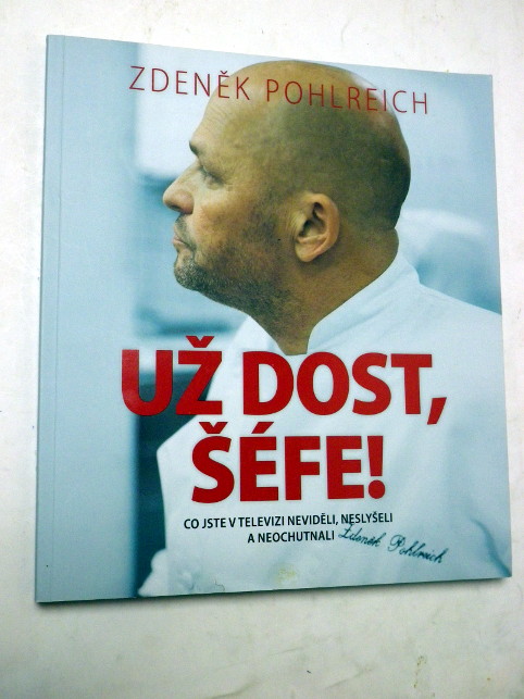 Zdeněk Pohlreich UŽ DOST, ŠÉFE