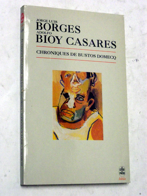 Borges Casares CHRONIQUES DE BUSTOS DOMECQ
