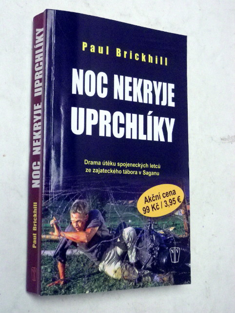 Paul Brickhill NOC NEKRYJE UPRCHLÍKY