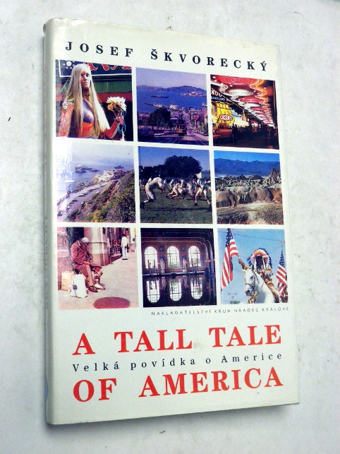 Josef Škvorecký A TALL TALE OF AMERICA