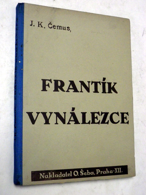 J. K. Čemus FRANTÍK VYNÁLEZCE