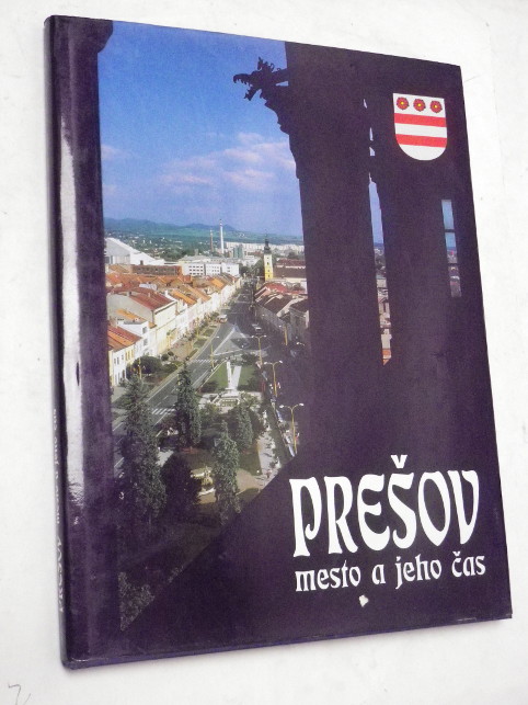 PREŠOV MESTO A JEHO ČAS