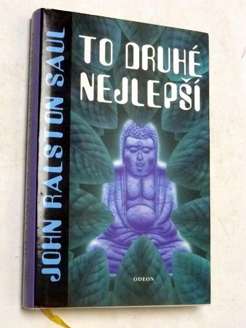 John Ralston Saul TO DRUHÉ NEJLEPŠÍ
