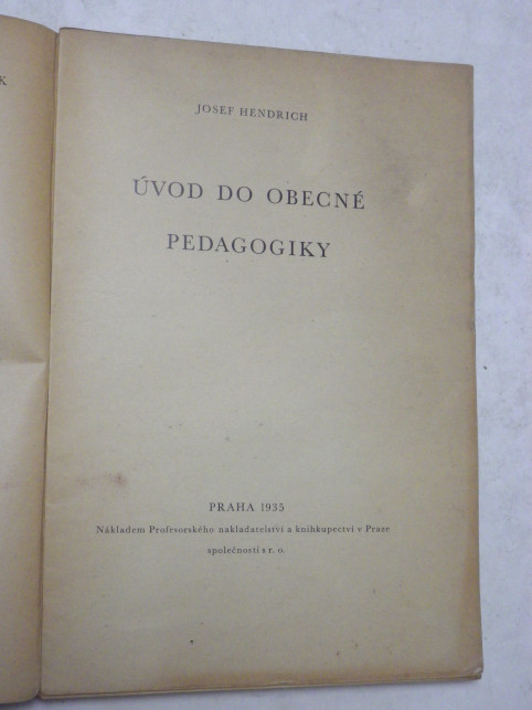 Josef Hendrich ÚVOD DO OBECNÉ PEDAGOGIKY