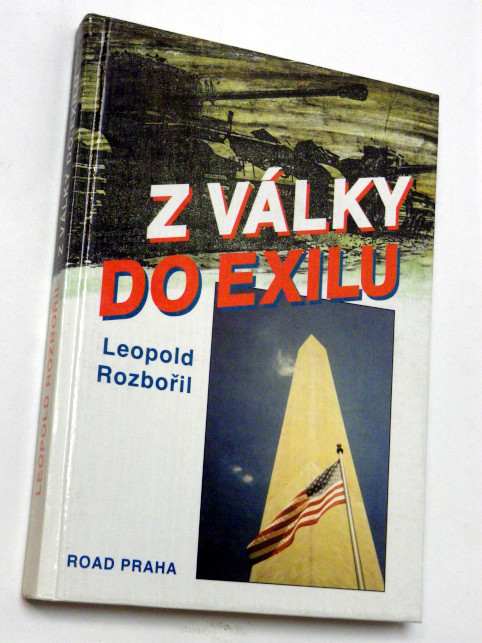 Leopold Rozbořil Z VÁLKY DO EXILU