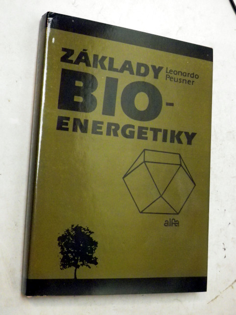 Leonardo Peusner ZÁKLADY BIOENERGETIKY