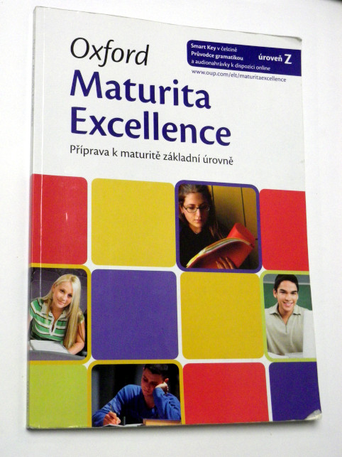 OXFORD MATURITA EXCELLENCE PŘÍPRAVA K MATURITĚ ZÁKLADNÍ ÚROVNĚ 