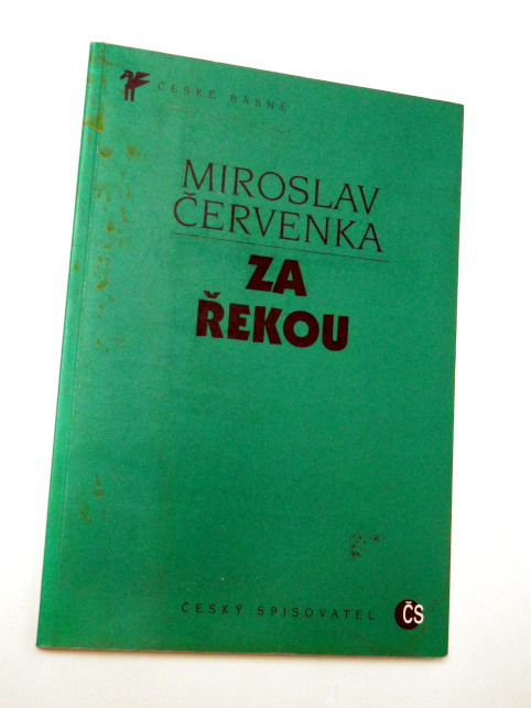 Miroslav Červenka ZA ŘEKOU