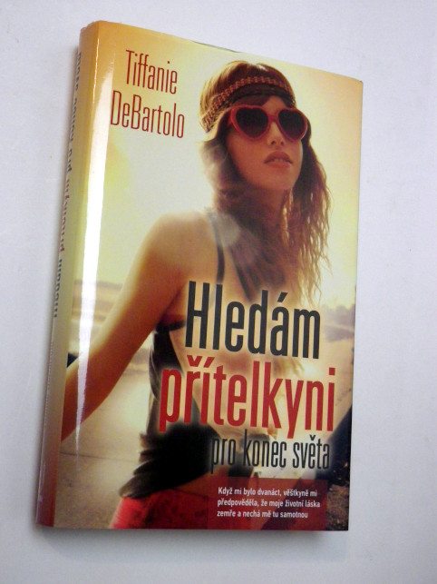 Tiffanie DeBartolo HLEDÁM PŘÍTELKYNI PRO KONEC SVĚTA
