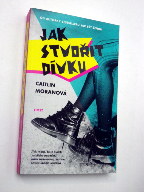 Caitlin Moranová JAK STVOŘIT DÍVKU