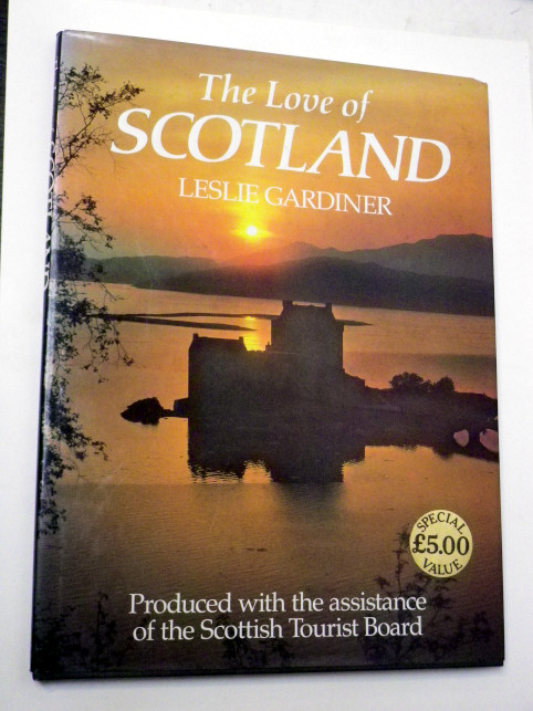 Leslie Gardiner THE LOVE OF SCOTLAND