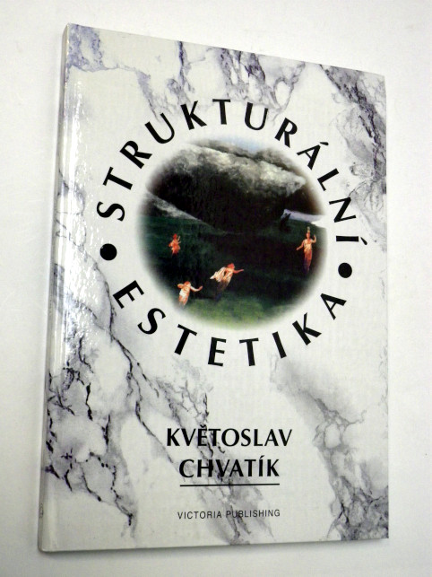 Květoslav Chvatík STRUKTURÁLNÍ ESTETIKA