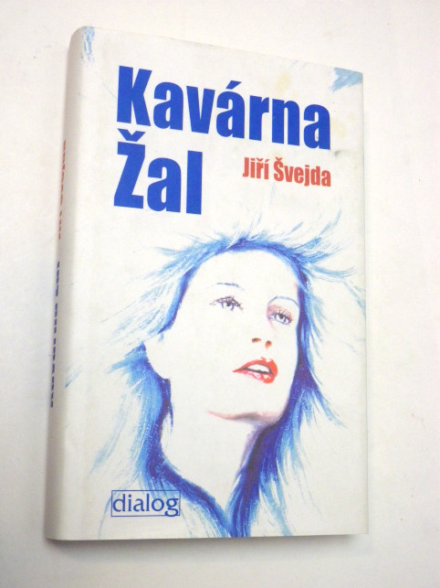 Jiří Švejda KAVÁRNA ŽAL