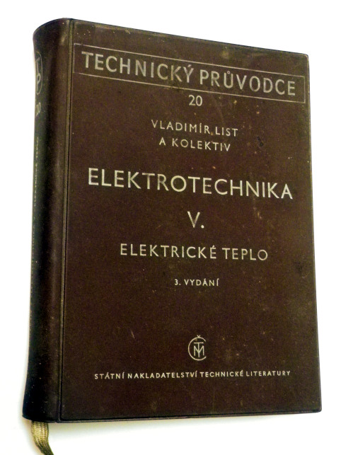 Vladimír List ELEKTROTECHNIKA ELEKTRICKÉ TEPLO