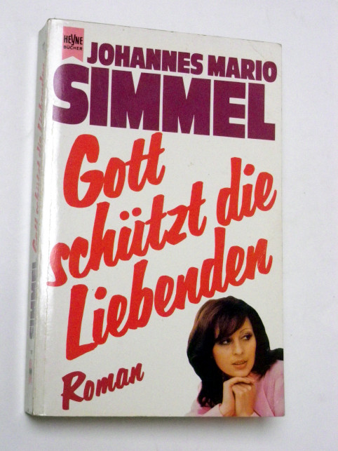 Johannes Mario Simmel GOTT SCHÜTZT DIE LIEBENDEN