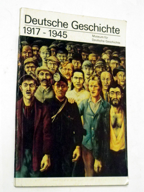DEUTSCHE GESCHICHTE 1917 - 1945