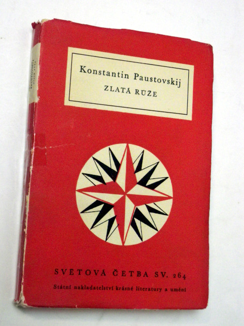 Konstantin Paustovskij ZLATÁ RŮŽE