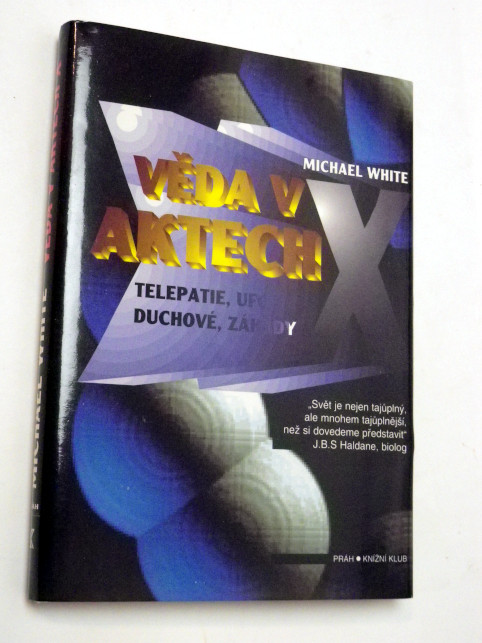 Michael White VĚDA V AKTECH