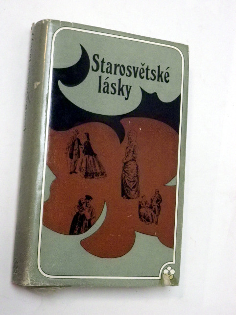 STAROSVĚTSKÉ LÁSKY