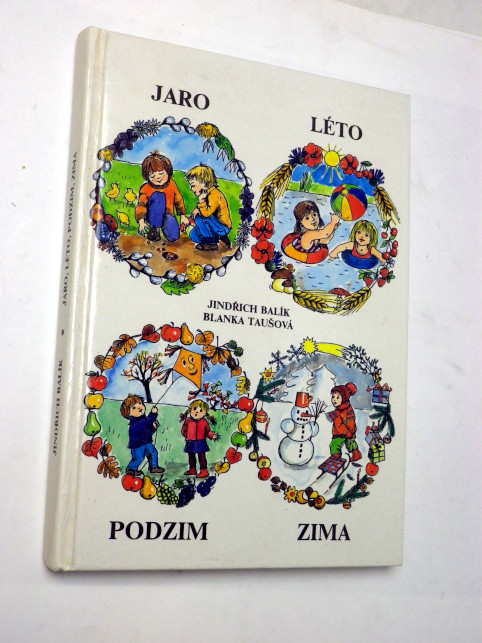 Jindřich Balík Blanka Taušová JARO LÉTO PODZIM ZIMA