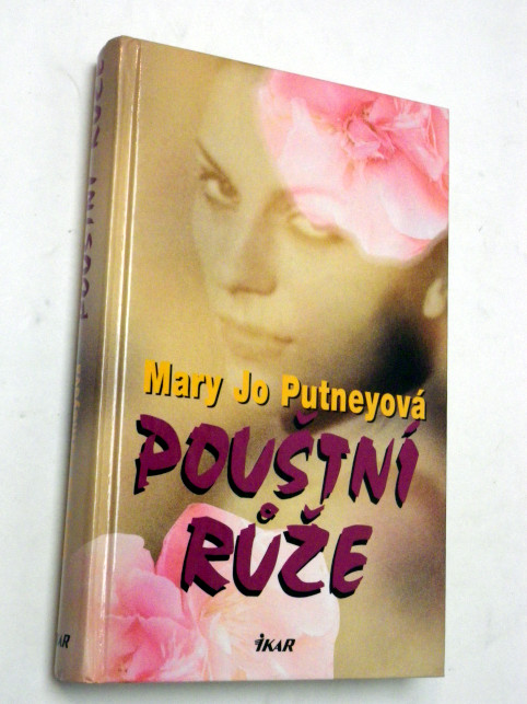 Mary Jo Putneyová POUŠTNÍ RŮŽE