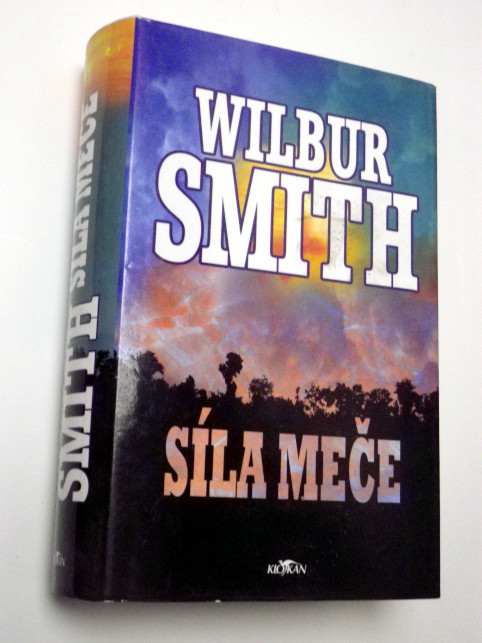 Wilbur Smith SÍLA MEČE